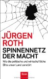Roth, Jürgen - Der stille Putsch: Wie eine geheime Elite aus Wirtschaft und Politik sich Europa und unser Land unter den Nagel reißt