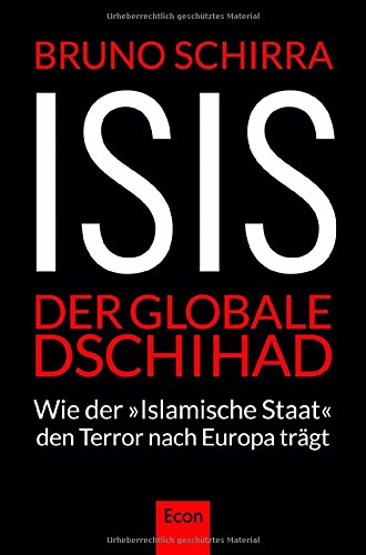 - ISIS - Der globale Dschihad: Wie der