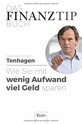 Tenhagen, Hermann-Josef - Das Finanztip-Buch: Wie Sie mit wenig Aufwand viel Geld sparen