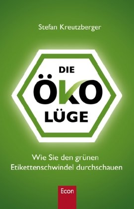 - Die Öko-Lüge: Wie Sie den grünen Etikettenschwindel durchschauen