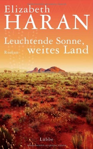 - Leuchtende Sonne, weites Land