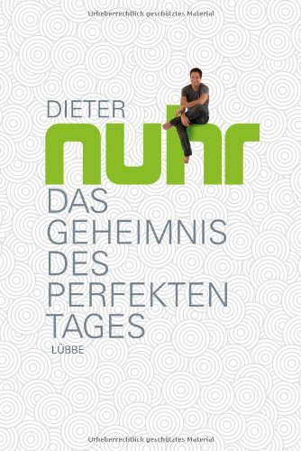 - Das Geheimnis des perfekten Tages