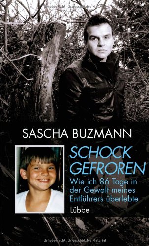 - Schockgefroren: Wie ich 86 Tage in der Gewalt meines Entführers überlebte
