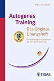  - Autogenes Training (mit CD): Über 100 Anwendungsmöglichkeiten für Körper und Seele