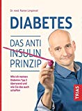  - Diabetes Typ 2 - Heilbar!: Diabetes natürlich umkehren (Vegane Ernährung)
