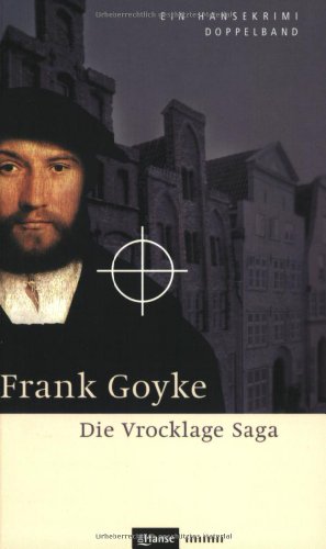 - Die Vrocklage Saga. Zwei Hansekrimis im Doppelband:
