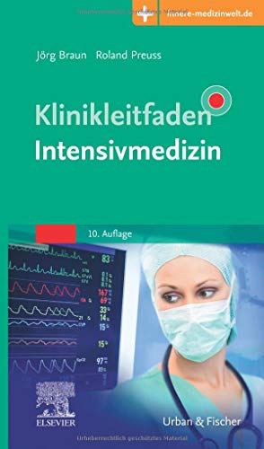 Braun, Jörg / Preuss, Roland - Klinikleitfaden Intensivmedizin: Mit Zugang zur Medizinwelt