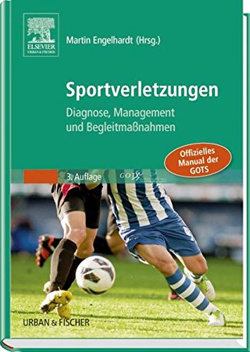  - Sportverletzungen - GOTS Manual: Diagnose, Management und Begleitmaßnahmen