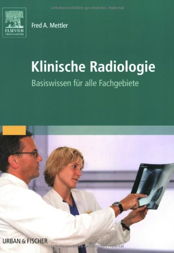  - Klinische Radiologie: Basiswissen für alle Fachgebiete