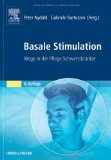  - Basale Stimulation® in der Pflege: Die Grundlagen