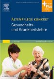  - Gerontologie und Gerontopsychiatrie. Lernfeldorientiert: Fachwissen Pflege