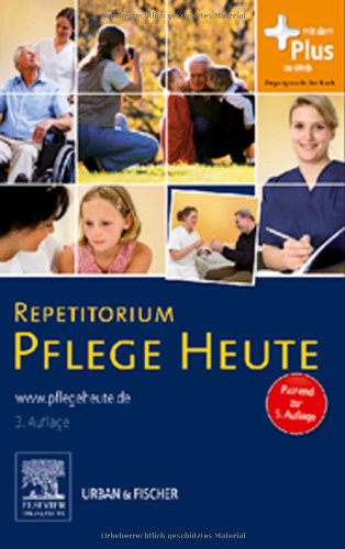 - Repetitorium Pflege Heute: Passend zur 5. Auflage - mit www.pflegeheute.de-Zugang