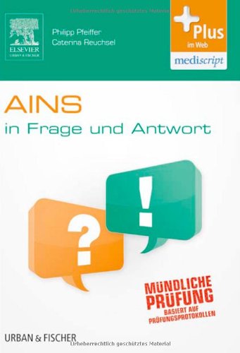 - AINS In Frage und Antwort: Fragen und Fallgeschichten - mit Zugang zum Elsevier-Portal