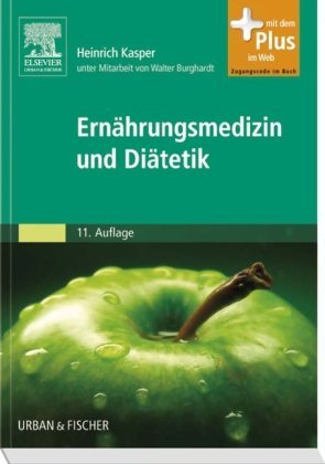  - Ernährungsmedizin und Diätetik: Unter Mitarbeit von Walter Burghardt - mit Zugang zum Elsevier-Portal