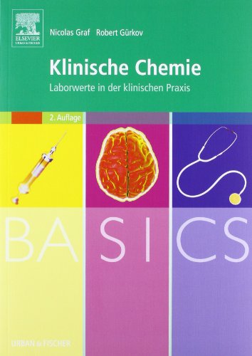  - BASICS Klinische Chemie: Laborwerte in der klinischen Praxis