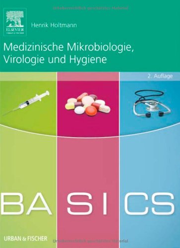  - BASICS Medizinische Mikrobiologie,Virologie und Hygiene