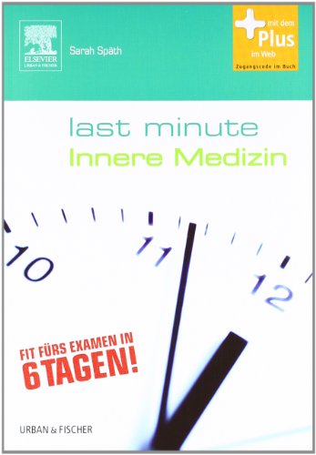  - Last Minute Innere Medizin: mit Zugang zum Elsevier-Portal