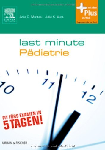 - Last Minute Pädiatrie: mit Zugang zum Elsevier-Portal