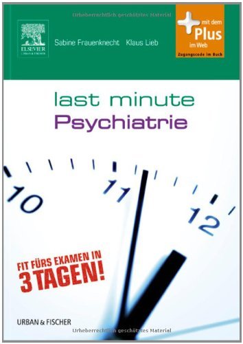  - Last Minute Psychiatrie: mit Zugang zum Elsevier-Portal