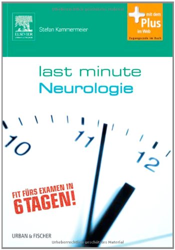  - Last Minute Neurologie: mit Zugang zum Elsevier-Portal