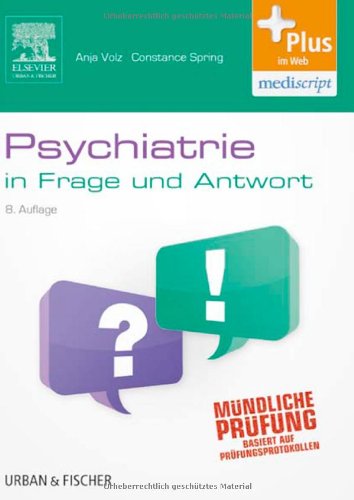 - Psychiatrie in Frage und Antwort: Fragen und Fallgeschichten - mit Zugang zum Elsevier-Portal
