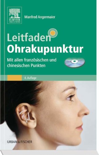- Leitfaden Ohrakupunktur: Mit allen französischen und chinesischen Punkten