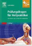  - Lehrbuch für Heilpraktiker: Medizinische und juristische Grundlagen - mit Zugang zum Elsevier-Portal: Medizinische und juristische Fakten - mit Zugang zum Elsevier-Portal