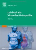  - Lehrbuch der Viszeralen Osteopathie: Band 1