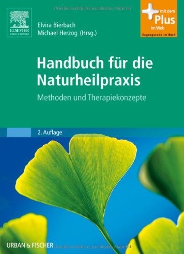 - Handbuch für die Naturheilpraxis: Methoden und Therapiekonzepte - mit Zugang zum Elsevier-Portal