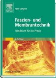  - Faszien: Anatomie, Strukturen, Techniken, Spezielle Osteopathie