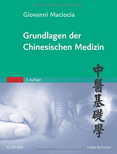  - Grundlagen der Chinesischen Medizin
