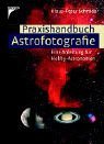 - Himmelsfotografie mit der digitalen Spiegelreflexkamera: Die schönsten Motive bei Tag und Nacht