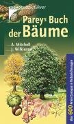 - Pareys Buch der Bäume: Über 600 Arten Europas