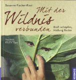  - Medizin der Erde: Heilanwendung, Rezepte und Mythen unserer Heilpflanzen