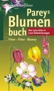  - Pareys Blumenbuch: Über 2500 Arten