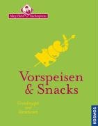  - Vorspeisen & Snacks: Grundrezepte und Variationen
