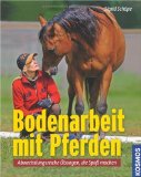  - Nathalie Penquitts Pferdeschule: Zauber der Verständigung. Gymnastizierende Übungen an der Hand - Bodenarbeit - Zirkuslektionen