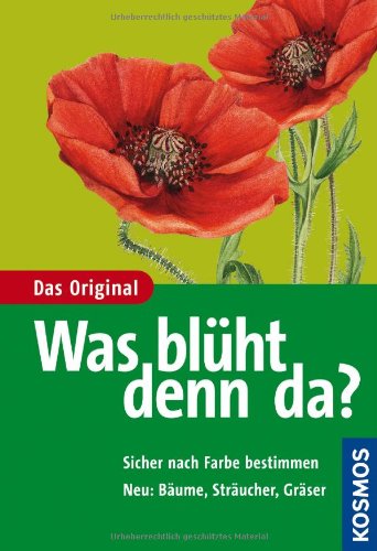 - Was blüht denn da?: Wildwachsende Blütenpflanzen Mitteleuropas