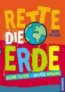 - Rette die Erde: Kleine Taten-Große Wirkung