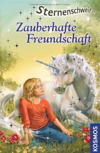  - Sternenschweif 19. Zauberhafte Freundschaft
