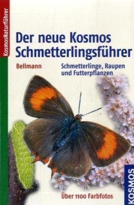 - Der neue Kosmos-Schmetterlingsführer: Schmetterlinge, Raupen und Futterpflanzen