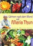  - Das große Mondbuch: Gärtnern & Leben mit dem Mond - Mit Kalendarium bis 2016