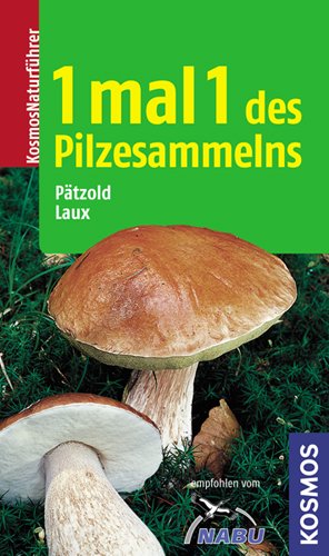- 1 mal 1 des Pilzesammelns: Mit neuem Bestimmungsschlüssel