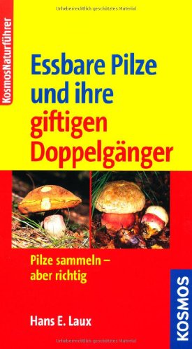 - Eßbare Pilze und ihre giftigen Doppelgänger