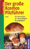  - Der große BLV Pilzführer für unterwegs: Über 1200 Arten und über 1000 Farbfotos