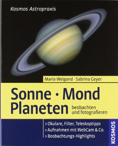  - Sonne, Mond, Planeten beobachten & fotografieren