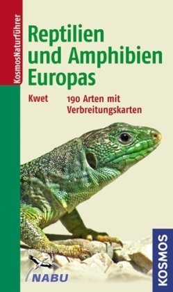  - Reptilien und Amphibien Europas: 190 Arten mit Verbreitungskarten