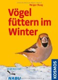  - Vögel füttern rund ums Jahr: Naturführer
