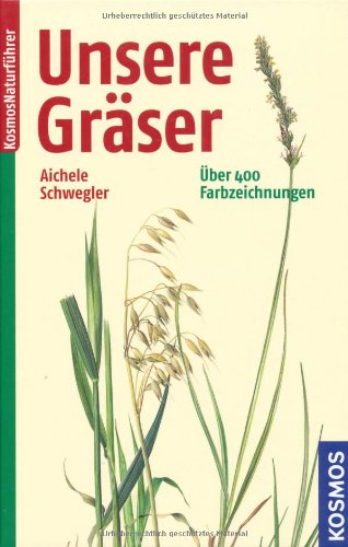 - Unsere Gräser: über 400 Farbzeichnungen