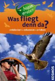  - Mein erstes Was blüht denn da?: entdecken, erkennen, erleben